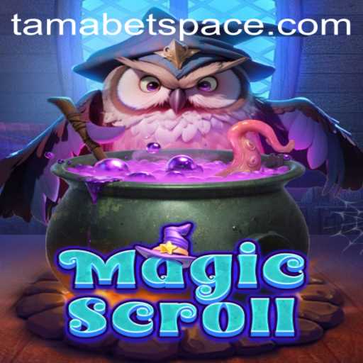 MagicScroll: Embark on an Unparalleled Adventure in the Tamabet Space